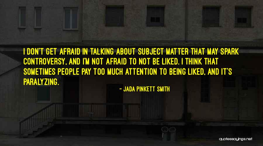 Too Much Talking Quotes By Jada Pinkett Smith