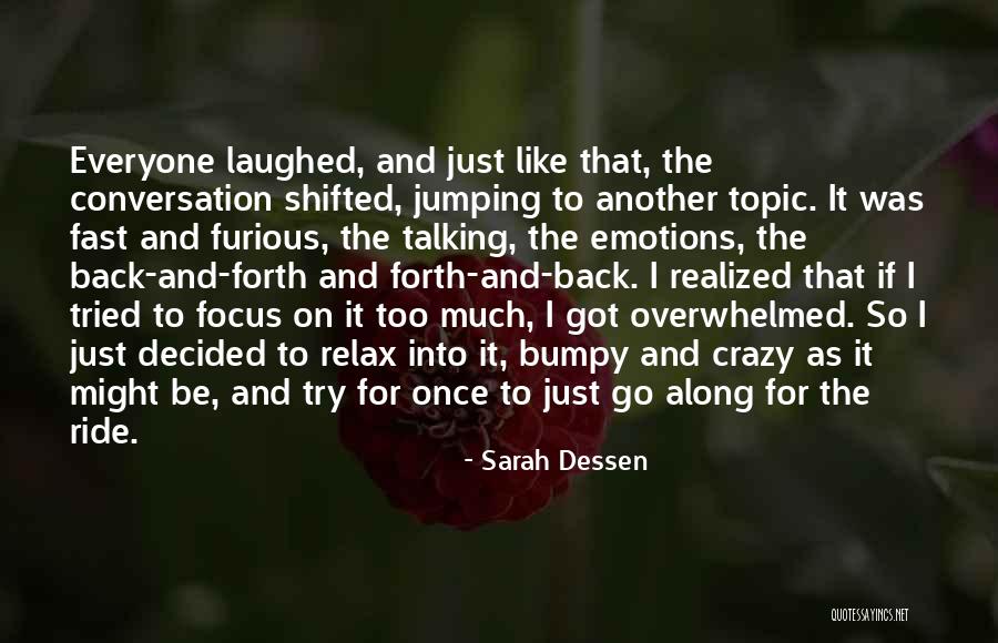 Too Much Talking Quotes By Sarah Dessen