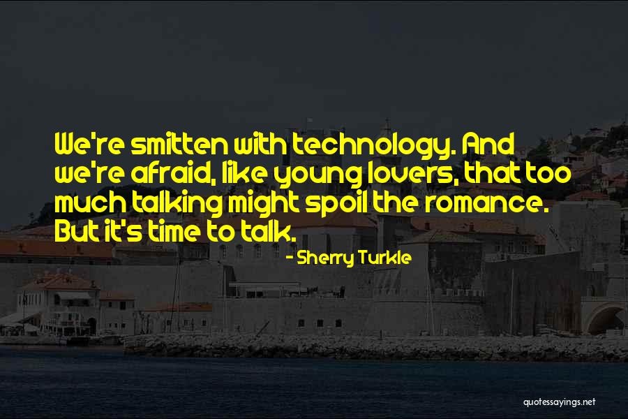 Too Much Talking Quotes By Sherry Turkle