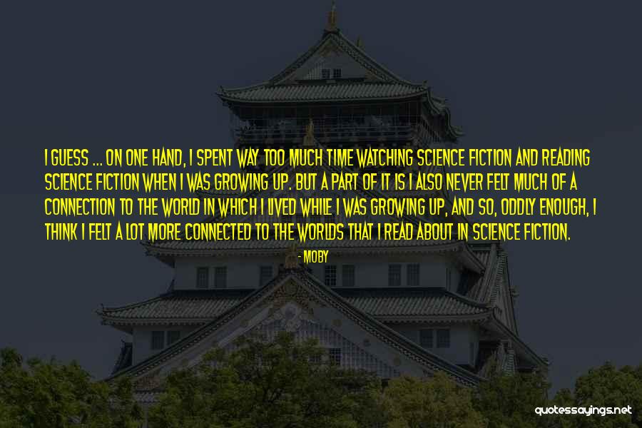 Too Much Time Quotes By Moby Too Much Time Quotes By Moby