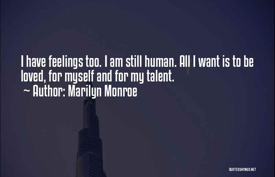 Too My Love Quotes By Marilyn Monroe