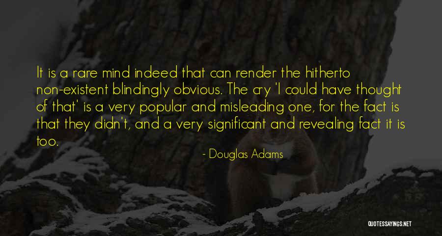 Too Obvious Quotes By Douglas Adams Too Obvious Quotes By Douglas Adams