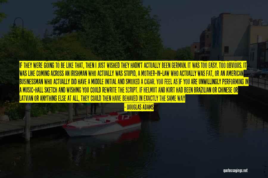 Too Obvious Quotes By Douglas Adams Too Obvious Quotes By Douglas Adams