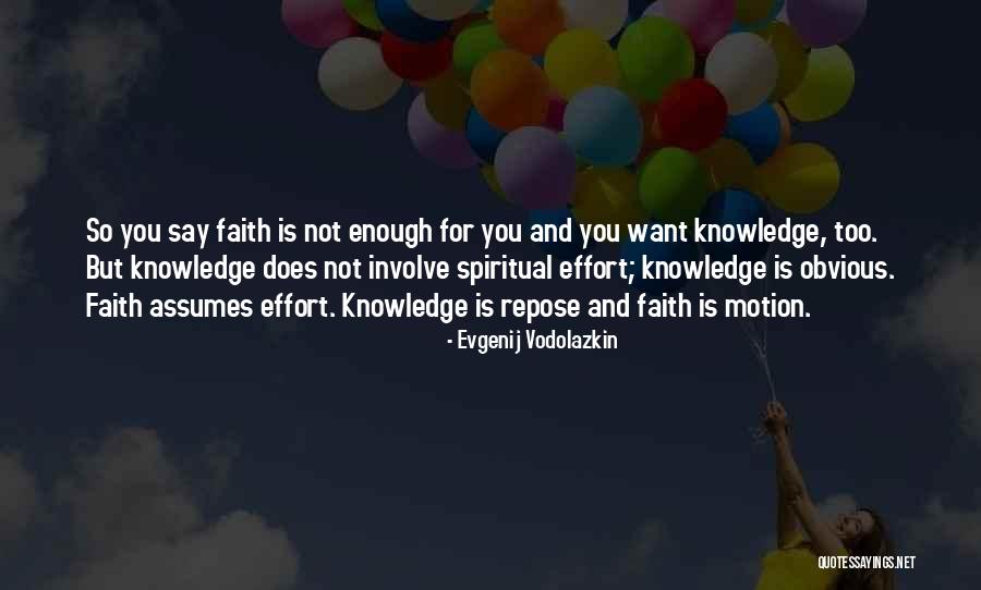 Too Obvious Quotes By Evgenij Vodolazkin Too Obvious Quotes By Evgenij Vodolazkin