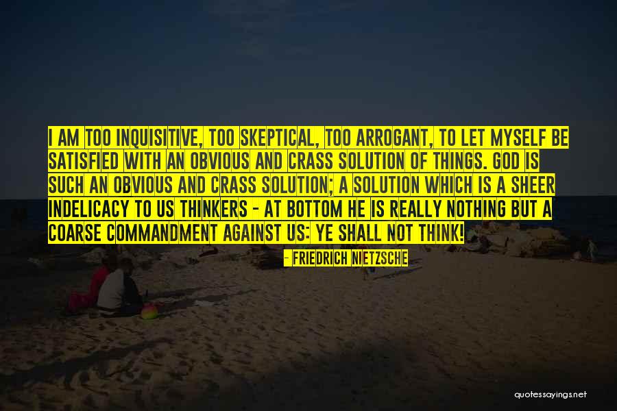 Too Obvious Quotes By Friedrich Nietzsche Too Obvious Quotes By Friedrich Nietzsche