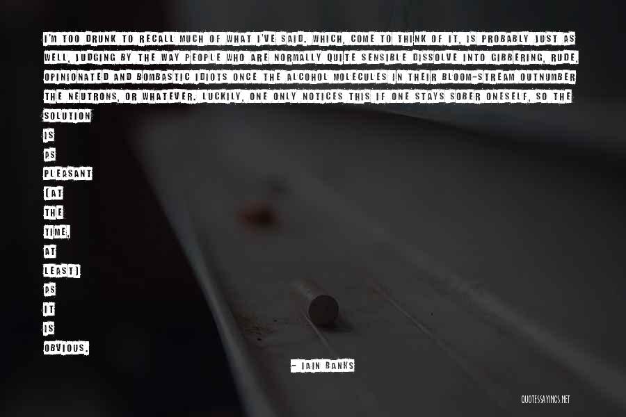 Too Obvious Quotes By Iain Banks Too Obvious Quotes By Iain Banks