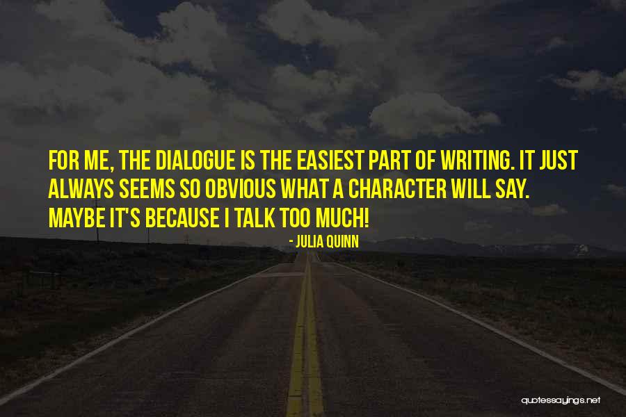 Too Obvious Quotes By Julia Quinn Too Obvious Quotes By Julia Quinn