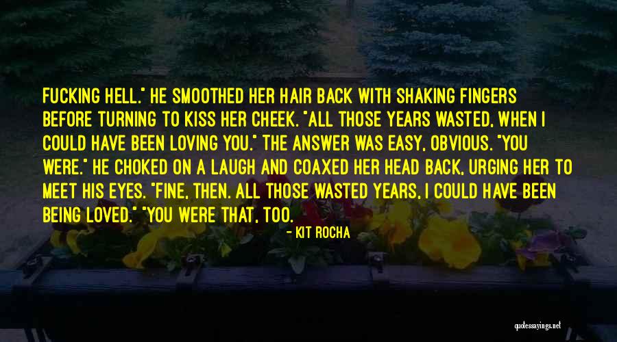 Too Obvious Quotes By Kit Rocha Too Obvious Quotes By Kit Rocha