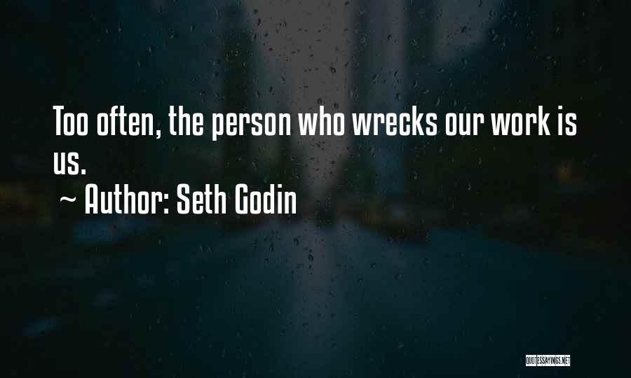 Too Often Quotes By Seth Godin