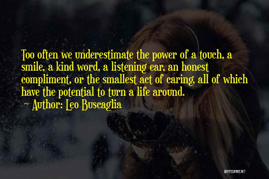 Too Often We Underestimate Quotes By Leo Buscaglia