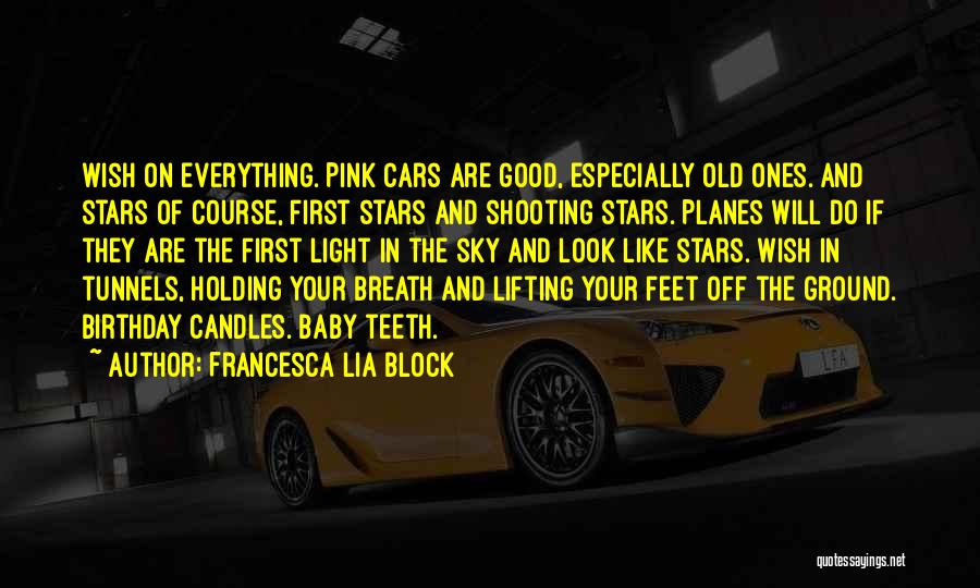 Too Old Birthday Quotes By Francesca Lia Block