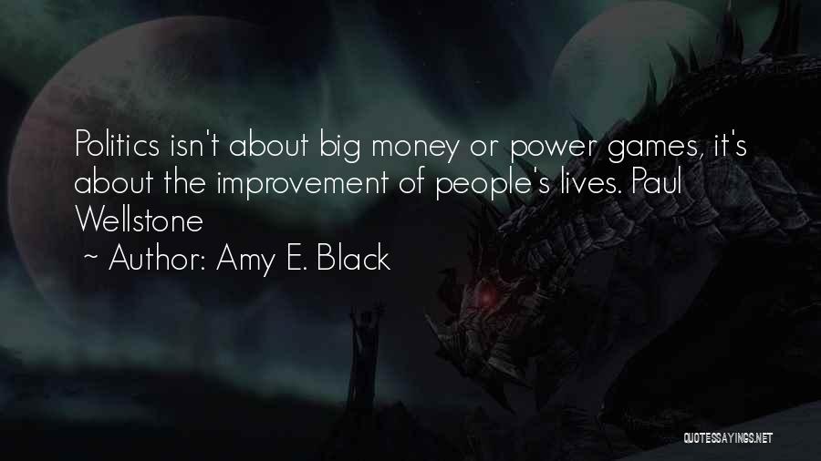 Too Old For Playing Games Quotes By Amy E. Black