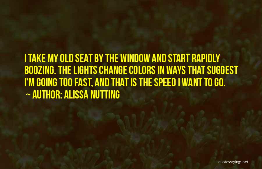 Too Old To Change Quotes By Alissa Nutting