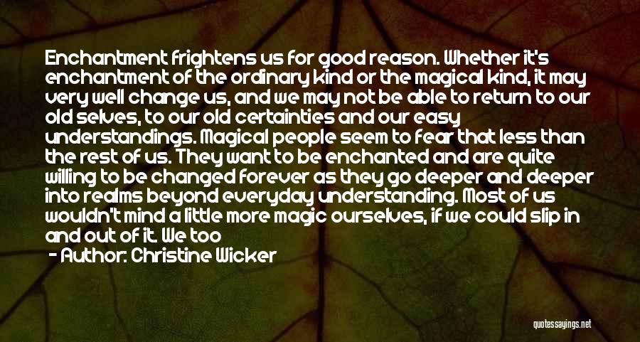 Too Old To Change Quotes By Christine Wicker