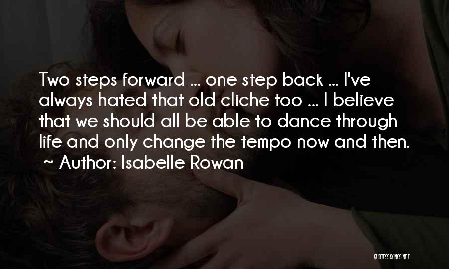 Too Old To Change Quotes By Isabelle Rowan