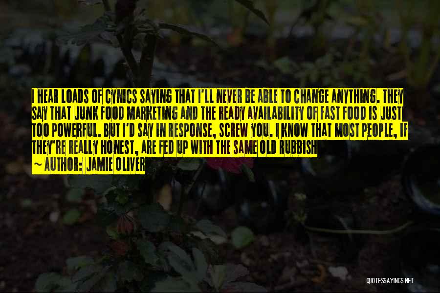 Too Old To Change Quotes By Jamie Oliver