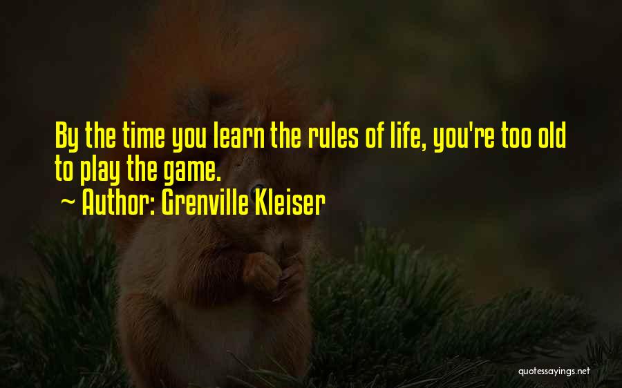 Too Old To Learn Quotes By Grenville Kleiser