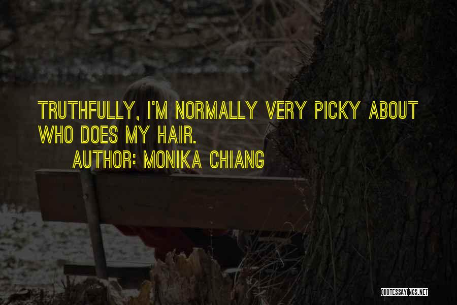 Too Picky Quotes By Monika Chiang