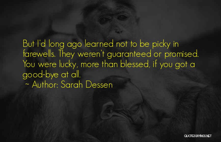 Too Picky Quotes By Sarah Dessen