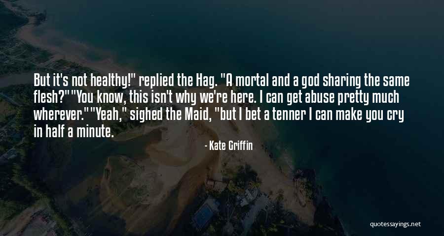 Too Pretty To Cry Quotes By Kate Griffin Too Pretty To Cry Quotes By Kate Griffin