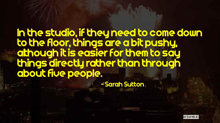 Too Pushy Quotes By Sarah Sutton