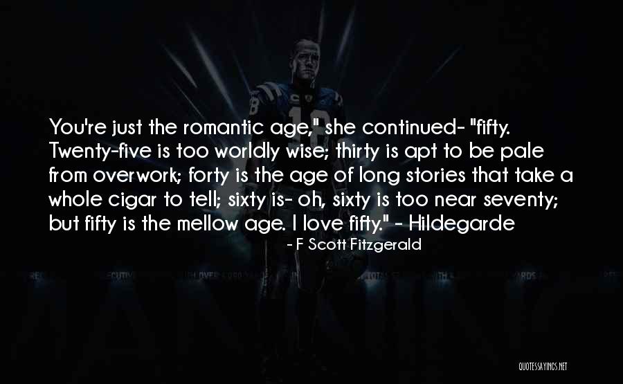 Too Romantic Love Quotes By F Scott Fitzgerald