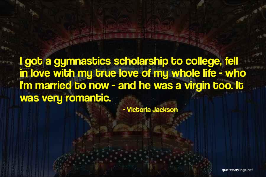 Too Romantic Love Quotes By Victoria Jackson