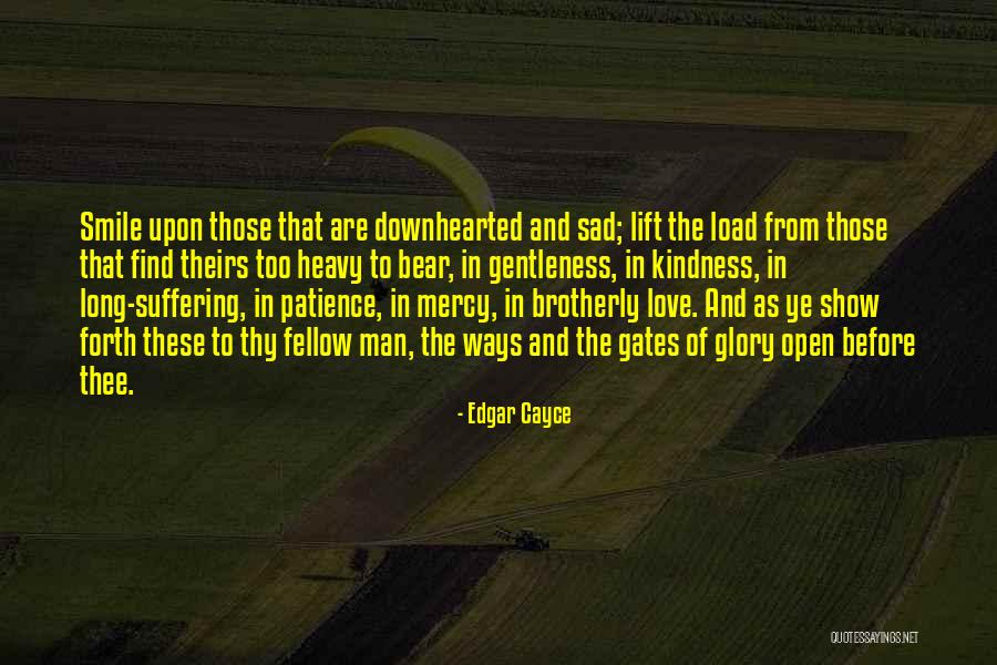 Too Sad Love Quotes By Edgar Cayce