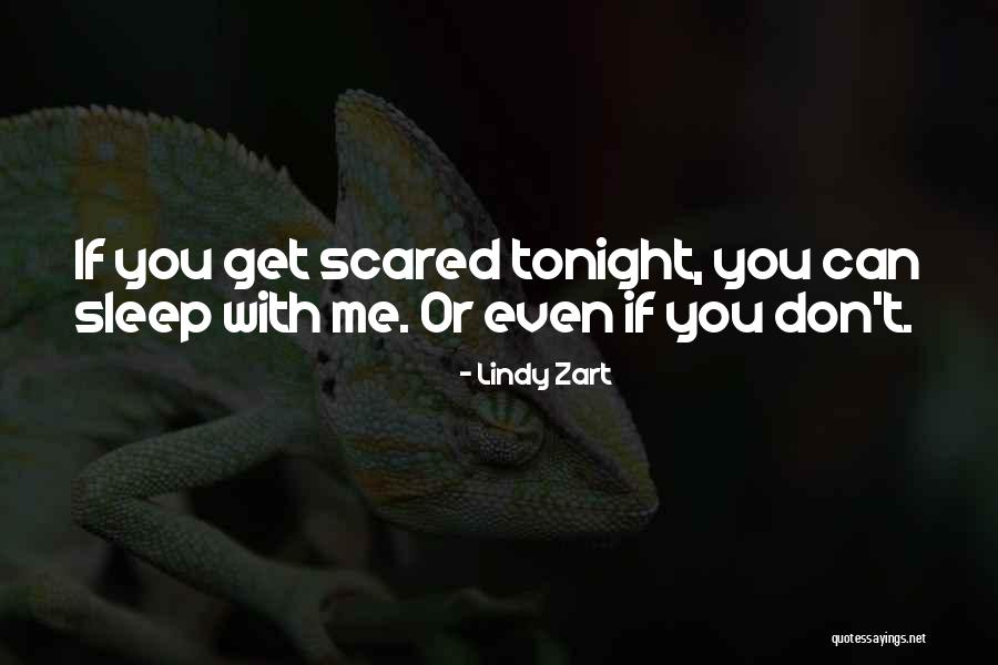 Too Scared To Sleep Quotes By Lindy Zart Too Scared To Sleep Quotes By Lindy Zart