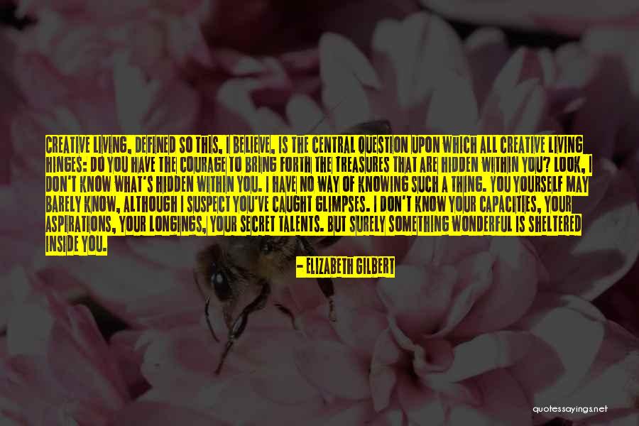 Too Sheltered Quotes By Elizabeth Gilbert Too Sheltered Quotes By Elizabeth Gilbert