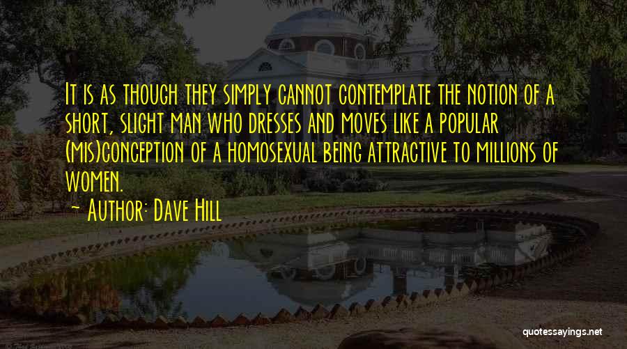 Too Short Music Quotes By Dave Hill