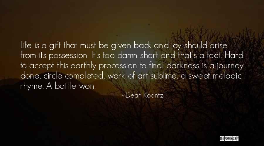 Too Short Quotes By Dean Koontz