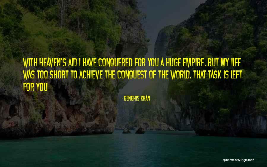 Too Short Quotes By Genghis Khan