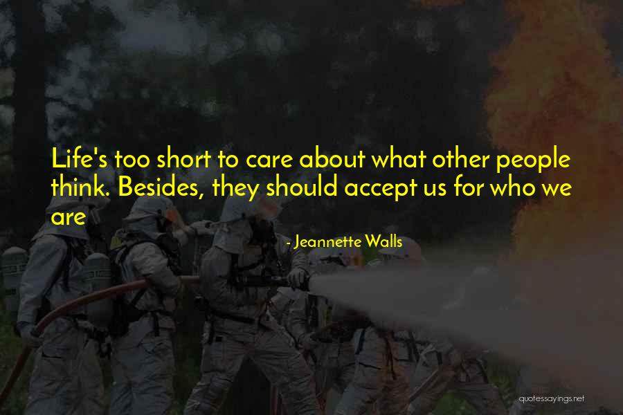 Too Short Quotes By Jeannette Walls