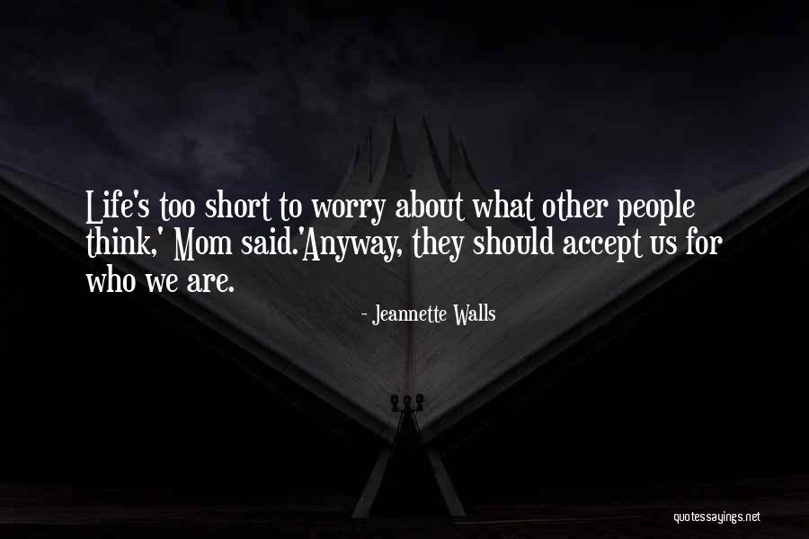 Too Short Quotes By Jeannette Walls