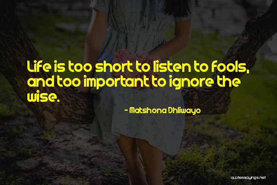 Too Short Quotes By Matshona Dhliwayo