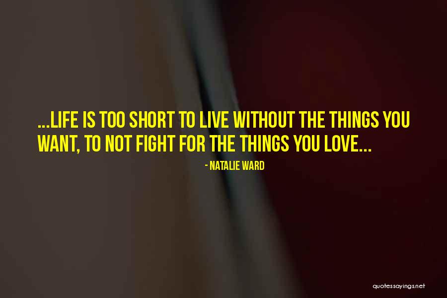 Too Short Quotes By Natalie Ward