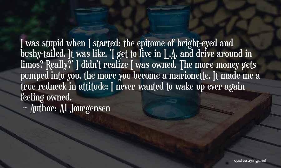 Too Stupid To Realize Quotes By Al Jourgensen