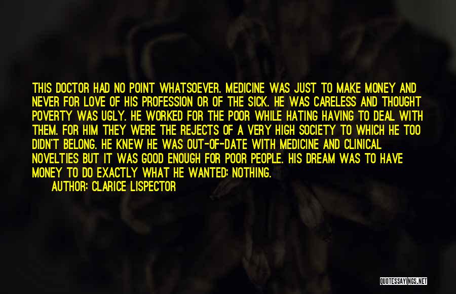 Too Ugly For Love Quotes By Clarice Lispector Too Ugly For Love Quotes By Clarice Lispector