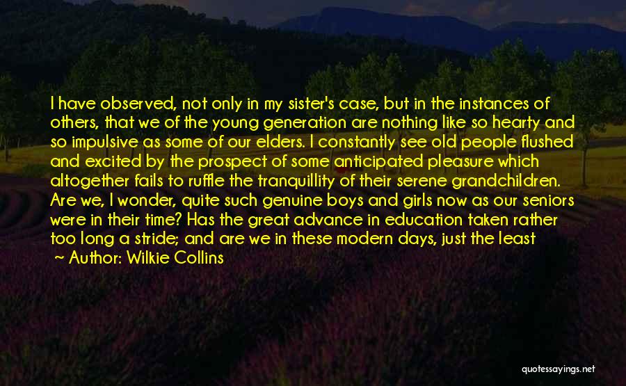 Too Young But Too Old Quotes By Wilkie Collins