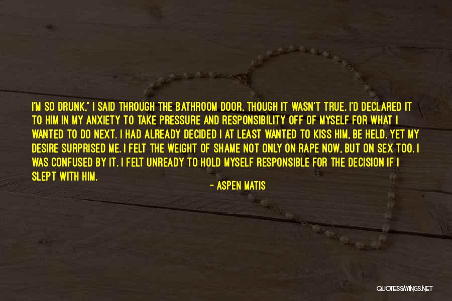 Too Young For Him Quotes By Aspen Matis Too Young For Him Quotes By Aspen Matis