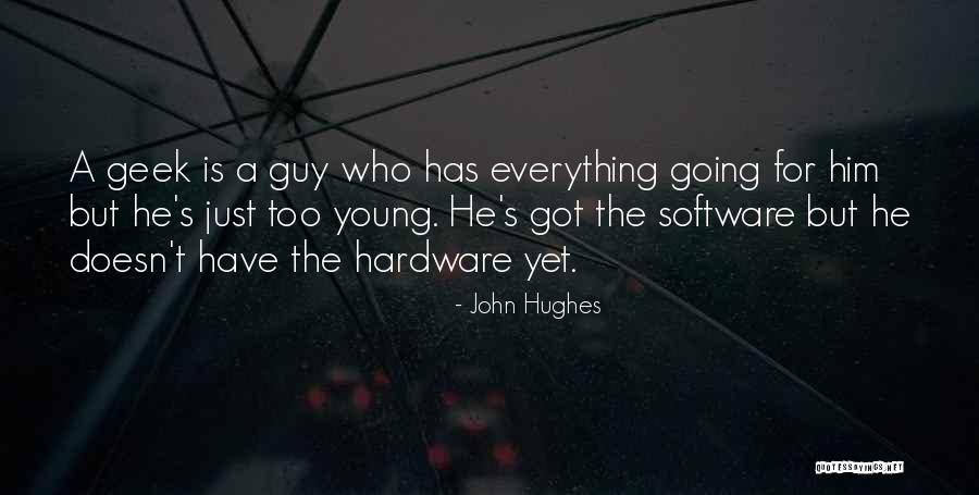 Too Young For Him Quotes By John Hughes Too Young For Him Quotes By John Hughes