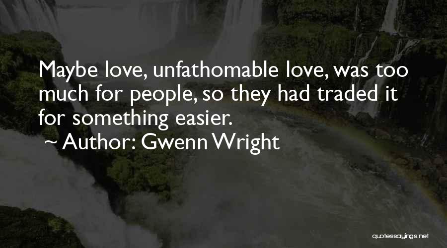 Too Young Love Quotes By Gwenn Wright Too Young Love Quotes By Gwenn Wright