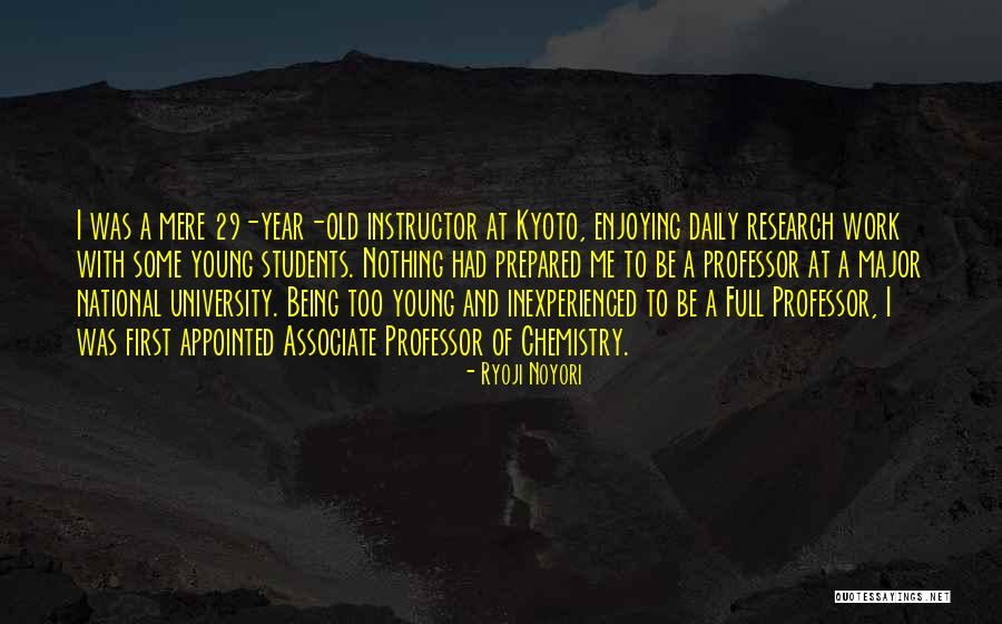 Too Young To Be Old Quotes By Ryoji Noyori Too Young To Be Old Quotes By Ryoji Noyori