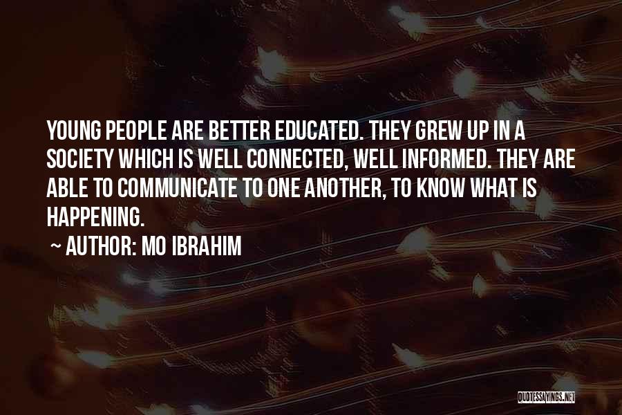 Too Young To Know Better Quotes By Mo Ibrahim