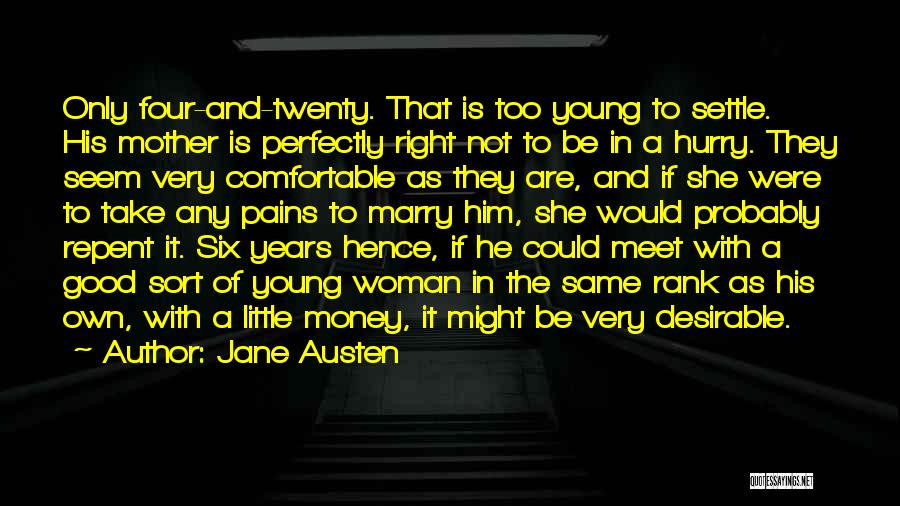 Too Young To Marry Quotes By Jane Austen