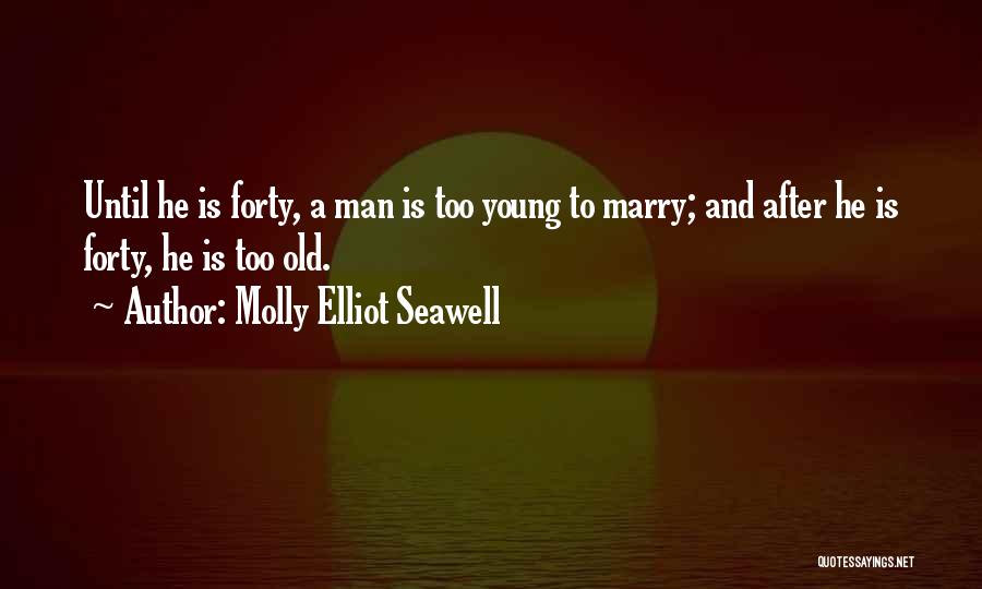 Too Young To Marry Quotes By Molly Elliot Seawell