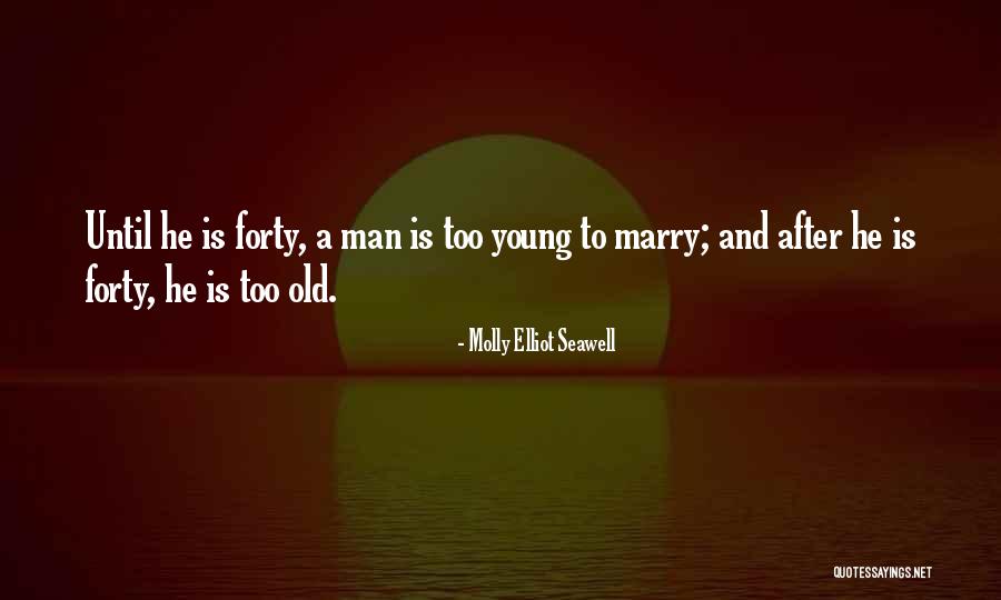 Too Young To Marry Quotes By Molly Elliot Seawell