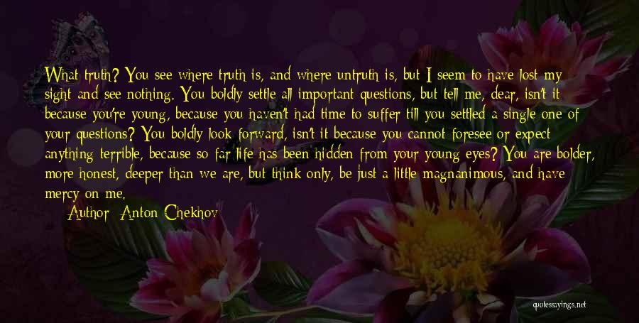 Too Young To Settle Quotes By Anton Chekhov