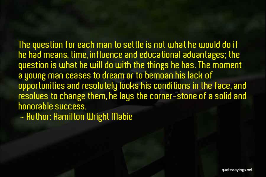 Too Young To Settle Quotes By Hamilton Wright Mabie